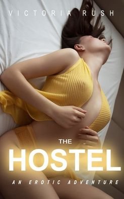 Cover for Victoria Rush · The Hostel: An Erotic Adventure - Jade's Erotic Adventures (Paperback Book) (2020)
