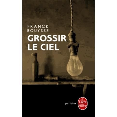 Cover for Franck Bouysse · Grossir le ciel (Taschenbuch) (2016)