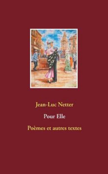 Cover for Jean-luc Netter · Pour Elle (Paperback Bog) [French edition] (2015)