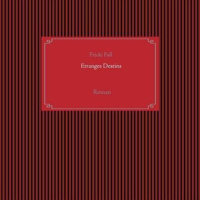 Cover for Fricki Fall · Etranges Destins (Taschenbuch) (2019)