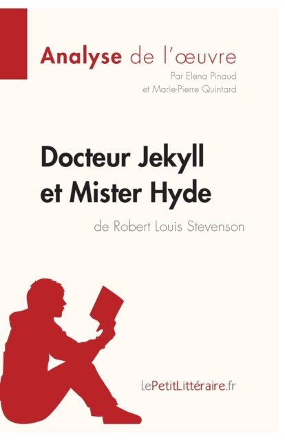 Cover for Elena Pinaud · Docteur Jekyll et Mister Hyde de Robert Louis Stevenson (Analyse de l'oeuvre) (Paperback Book) (2017)