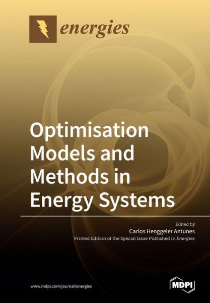 Cover for Carlos Henggeler Antunes · Optimisation Models and Methods in Energy Systems (Paperback Book) (2019)