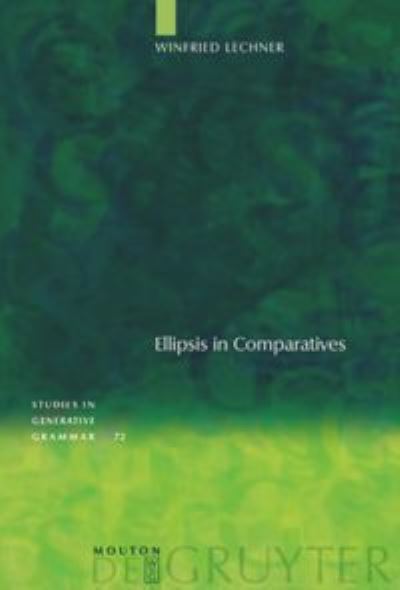 Cover for Winfried Lechner · Ellipsis in Comparatives (Studies in Generative Grammar) (Hardcover Book) (2004)