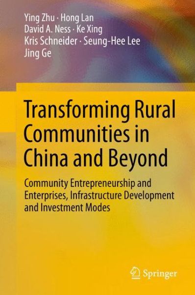 Cover for Ying Zhu · Transforming Rural Communities in China and Beyond: Community Entrepreneurship and Enterprises, Infrastructure Development and Investment Modes (Hardcover Book) (2014)