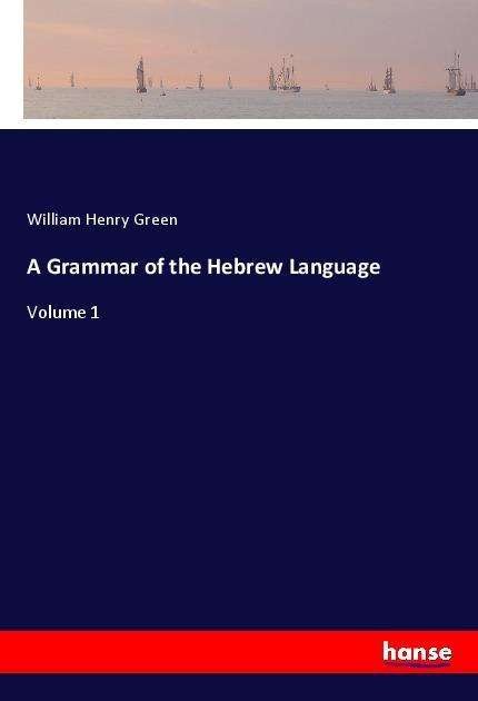 Cover for Green · A Grammar of the Hebrew Language (Book)