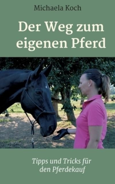 Cover for Koch · Der Weg zum eigenen Pferd (Bog) (2020)