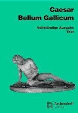 Cover for Gaius Julius Caesar · Bellum Gallicum. Text. (Pocketbok) (2003)