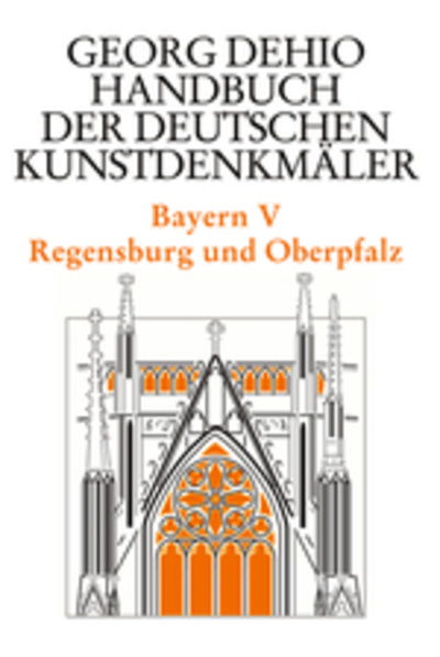 Cover for Georg Dehio · Dehio - Handbuch der deutschen Kunstdenkmaler / Bayern Bd. 5: Regensburg und Oberpfalz (Hardcover Book) [2., durchgesehene und ergänzte Auflage edition] (2008)