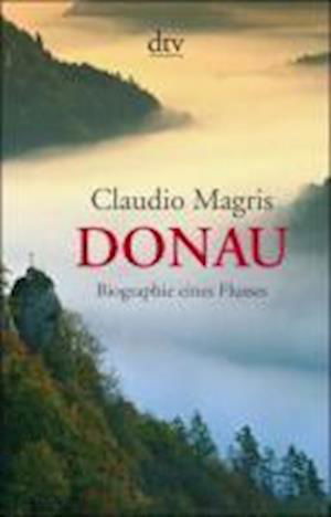 Dtv Tb.34418 Magris.donau - Claudio Magris - Books -  - 9783423344180 - 