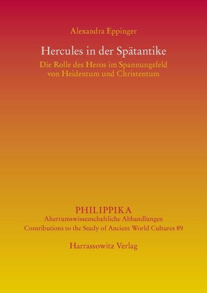 Hercules in der Spätantike - Eppinger - Books -  - 9783447104180 - August 6, 2015