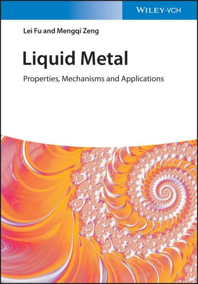 Cover for Fu, Lei (Wuhan University) · Liquid Metals: Properties, Mechanisms, and Applications (Innbunden bok) (2022)