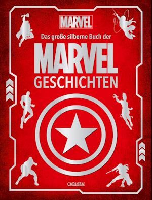 Cover for Walt Disney · Marvel: Das große silberne Buch der MARVEL-Geschichten (Book) (2024)