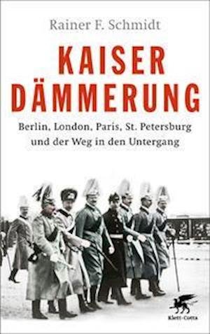 Cover for Rainer F. Schmidt · Kaiserdämmerung (Hardcover Book) (2021)