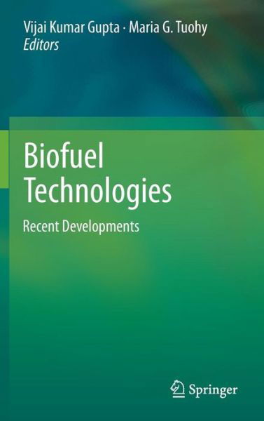 Cover for Vijai Kumar Gupta · Biofuel Technologies: Recent Developments (Hardcover bog) [2013 edition] (2013)