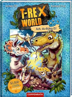 T-Rex World (Leseanfänger / Bd. 2) - Jochen Till - Libros - Coppenrath - 9783649643180 - 1 de junio de 2023