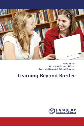 Cover for Khuan  Wai Bing Abdul Ghani Kanesan · Learning Beyond Border (Paperback Book) (2013)