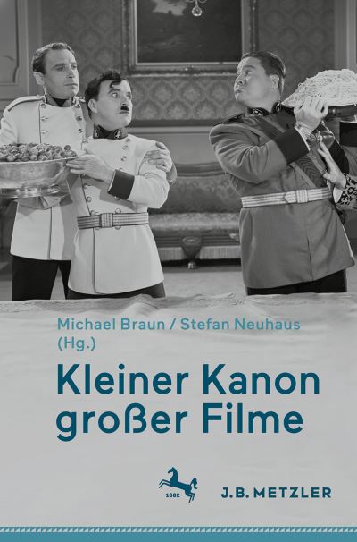 Kleiner Kanon Großer Filme - Michael Braun - Książki - Metzler'sche Verlagsbuchhandlung & Carl  - 9783662666180 - 28 lutego 2024