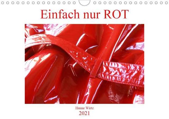Einfach nur Rot (Wandkalender 202 - Wirtz - Books -  - 9783672227180 - 