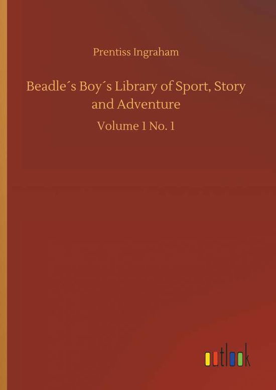 Cover for Ingraham · Beadle s Boy s Library of Spor (Book) (2018)