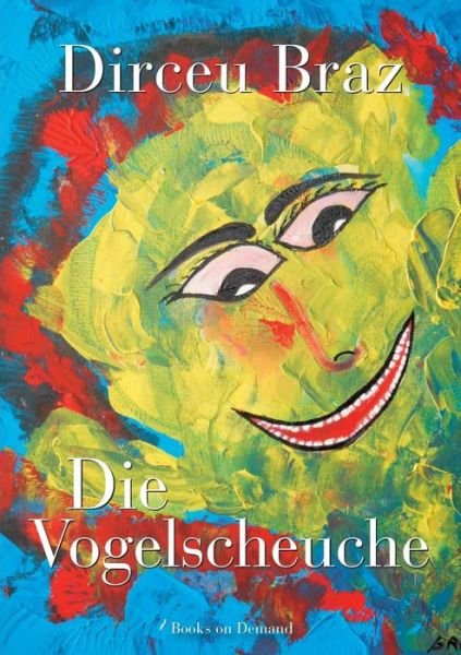 Cover for Diceu Braz · Die Vogelscheuche (Paperback Book) (2015)
