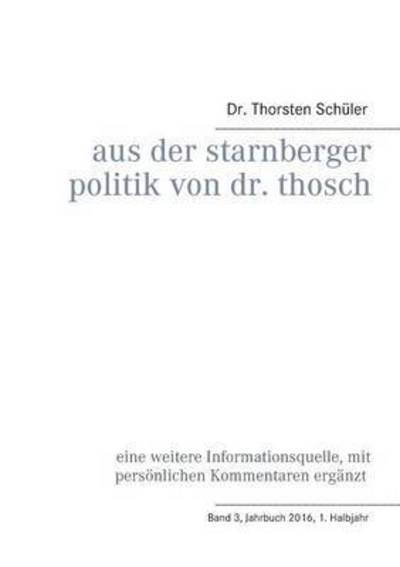 Cover for Schüler · Aus der Starnberger Politik von (Bok) (2016)