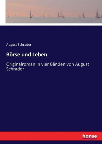 Cover for August Schrader · Boerse und Leben: Originalroman in vier Banden von August Schrader (Paperback Book) (2017)