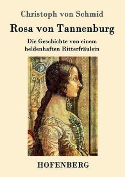 Cover for Schmid · Rosa von Tannenburg (Book) (2017)