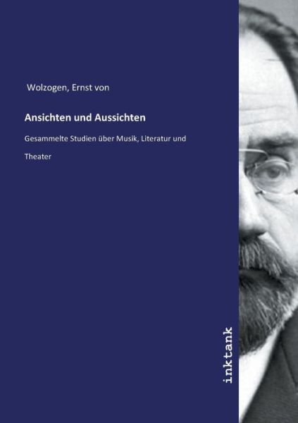 Cover for Wolzogen · Ansichten und Aussichten (Book)