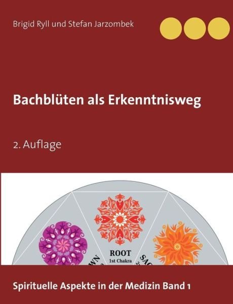 Cover for Ryll · Bachblüten als Erkenntnisweg (Bok) (2019)