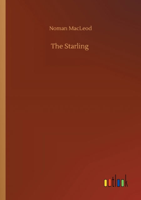 The Starling - Noman MacLeod - Bøger - Outlook Verlag - 9783752417180 - 5. august 2020