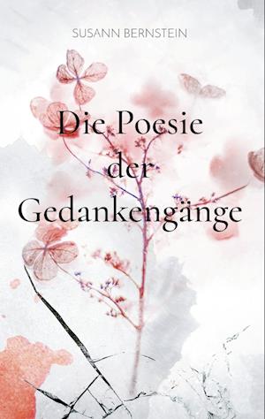Cover for Susann Bernstein · Die Poesie der Gedankengänge (Hardcover Book) (2022)