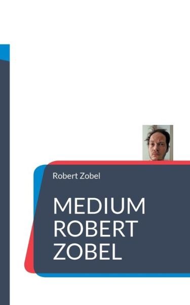 Cover for Robert Zobel · Medium Robert Zobel (Paperback Book) (2021)