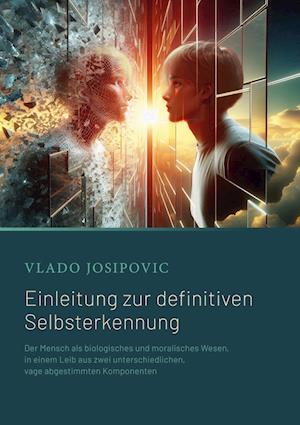 Cover for Vlado Josipovic · Einleitung zur definitiven Selbsterkennung (Book) (2024)