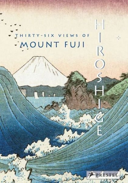Cover for Jocelyn Bouquillard · Hiroshige: Thirty-Six Views of Mt. Fuji (Hardcover bog) (2021)