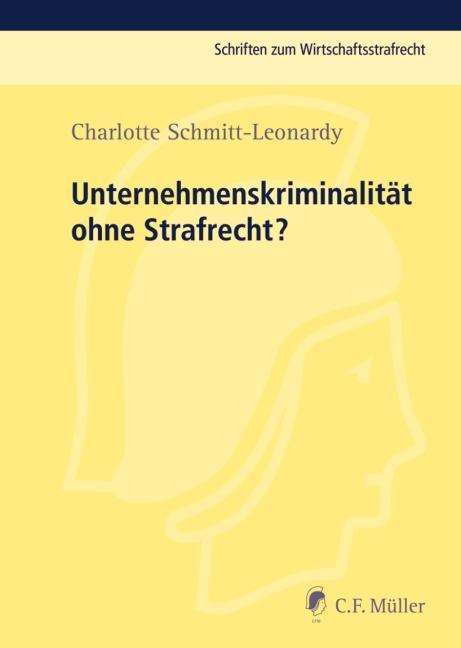 Cover for Schmitt-Leonardy · Unternehmenskriminalit (Book)