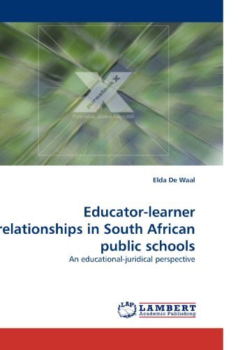 Cover for Elda De Waal · Educator-learner Relationships in South African Public Schools: an Educational-juridical Perspective (Paperback Bog) (2010)
