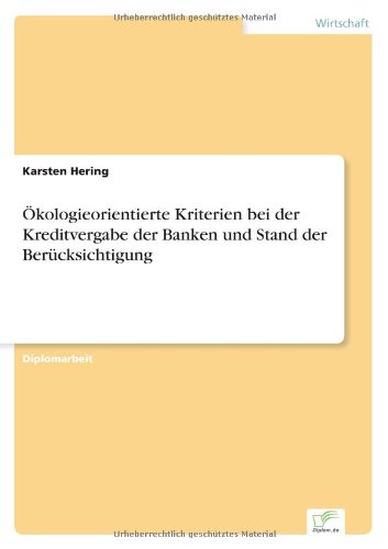 Cover for Karsten Hering · OEkologieorientierte Kriterien bei der Kreditvergabe der Banken und Stand der Berucksichtigung (Paperback Book) [German edition] (2004)