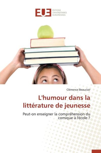 Cover for Beauclair Clemence · L'humour Dans La Litterature De Jeunesse (Paperback Book) (2018)