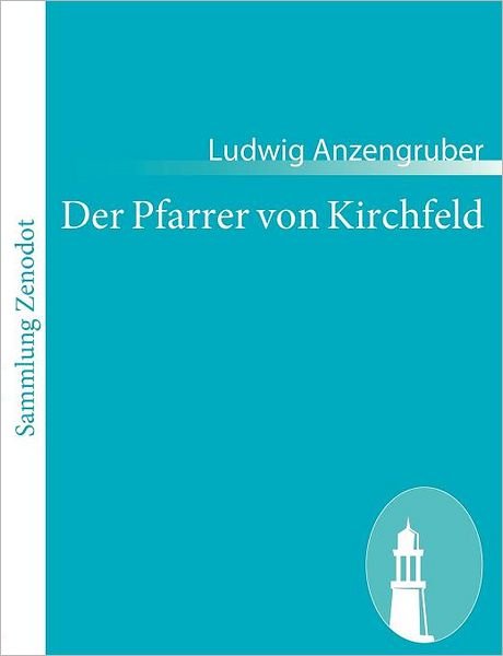 Cover for Ludwig Anzengruber · Der Pfarrer Von Kirchfeld (Paperback Book) [German edition] (2010)