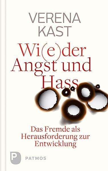 Cover for Verena Kast · Wi (e)der Angst Und Hass (Buch)