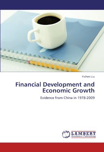 Cover for Yichen Liu · Financial Development and Economic Growth: Evidence from China in 1978-2009 (Pocketbok) (2012)