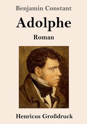 Cover for Benjamin Constant · Adolphe (Großdruck) (Taschenbuch) (2022)