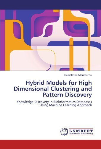 Cover for Hemalatha Marimuthu · Hybrid Models for High Dimensional Clustering and Pattern Discovery: Knowledge Discovery in Bioinformatics Databases Using Machine Learning Approach (Paperback Book) (2012)