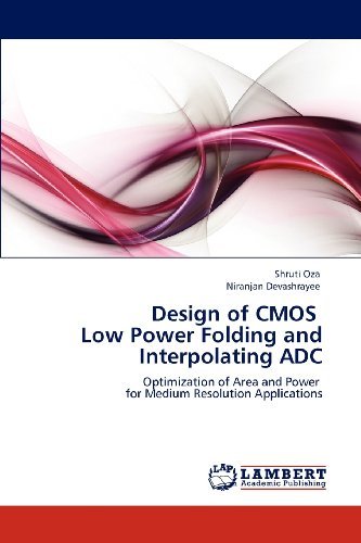 Cover for Niranjan Devashrayee · Design of Cmos   Low Power Folding and Interpolating Adc: Optimization of Area and Power   for Medium Resolution Applications (Paperback Bog) (2012)
