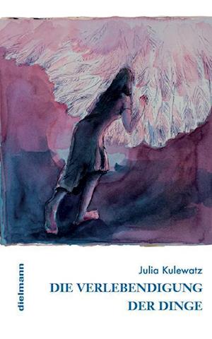 Cover for Julia Kulewatz · Die Verlebendigung der Dinge (Book) (2023)