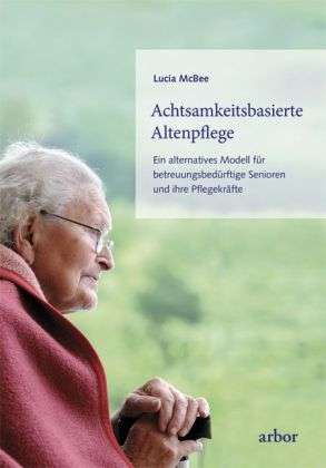 Cover for McBee · Achtsamkeitsbasierte Altenpflege (Book)