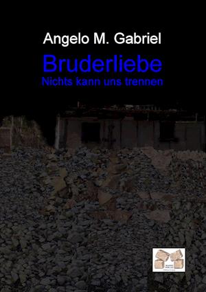 Cover for Angelo M. Gabriel · Bruderliebe (Pocketbok) (2013)