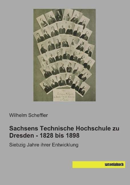 Sachsens Technische Hochschul - Scheffler - Books -  - 9783957702180 - 