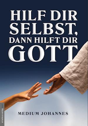 Cover for Medium Johannes · Hilf Dir selbst, dann hilft Dir Gott (Book) (2024)