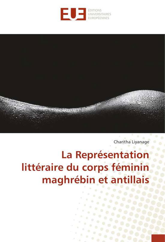 Cover for Liyanage · La Représentation littéraire d (Bok)